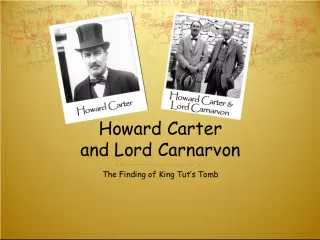 Howard Carter and Lord Carnarvon: The Discovery of King Tut's Tomb