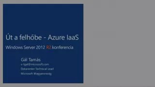 Azure IaaS Windows Server 2012 R2 Conference with Gábor Tamásvári