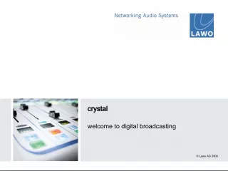 Lawo AG CrystalKonzept 2 Crystal: The Smart New Generation of Digital Mixing Consoles for Broadcast Studios
