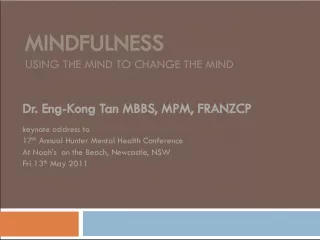 Mindfulness: Using the Mind to Change the Mind