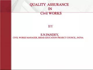 Quality Assurance in Civil Works for Long-lasting, Economical, and Reputation-Building Structures