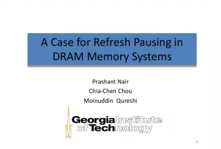 The Importance of Refresh Pausing for DRAM Memory Systems