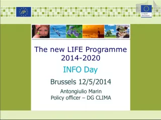The New LIFE Programme 2014-2020: Financing Climate-friendly Actions