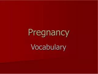 Pregnancy Vocabulary: Important Terms to Know