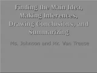 Understanding Main Idea, Inferences, Conclusions, and Summarizing