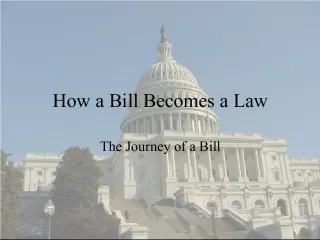 How a Bill Becomes a Law: The Journey of a Bill in Congress to Make Federal Laws