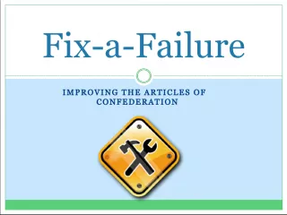 Improving the Articles of Confederation: Fixing a Failure