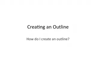 Creating  an  OutlineHow  do  I  create  an  outline   W