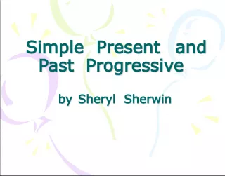 Simple Present and Past Progressive