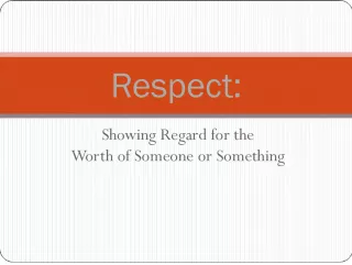 Respectful Traits: Showing Regard for the Worth of Someone or Something