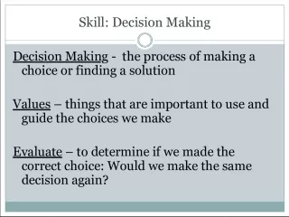 Skill in Decision Making and Evaluation