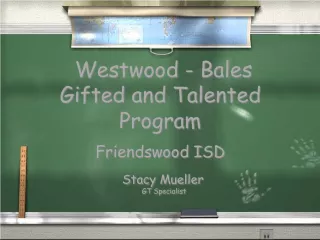 Westwood Bales Gifted and Talented Program in Friendswood ISD