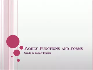 Family Functions and Forms