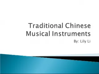 Traditional Chinese Instruments: A Presentation of Ten Different Ones