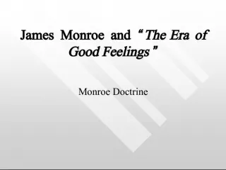 James Monroe and The Era of Good Feelings