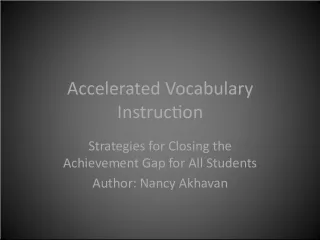 Accelerated Vocabulary Instruction Strategies for Closing the Achievement Gap for All Students