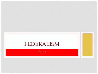 Understanding Federalism: The Division and Sharing of Powers between National and State Governments