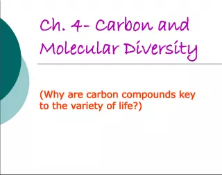 Carbon and Molecular Diversity: The Key to Life's Variety