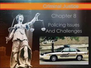 Policing Issues and Challenges in Criminal Justice Today