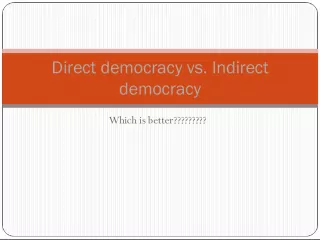 Direct vs Indirect Democracy: Understanding the Differences