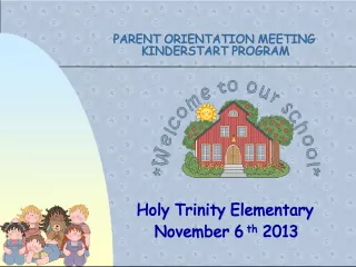 Parent Orientation Meeting for Kinderstart Program at Holy Trinity Elementary
