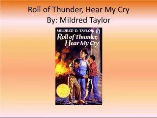 Roll  of  Thunder   Hear  My  CryBy   Mildred  Taylor  A