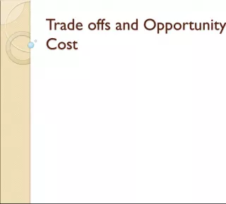 Understanding Trade-Offs and Opportunity Cost