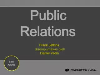 Public Relations Frank Jefkins Disempurnakan oleh Daniel Yadin Edisi Kelima Penerbit Erlangga.