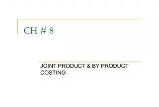 Joint Product and By-Product Costing: Characteristics of Common Products