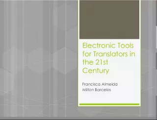 Electronic Tools for Translators in the 21st Century