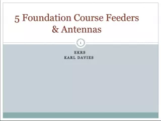 5 Foundation Course: Feeders & Antennas
