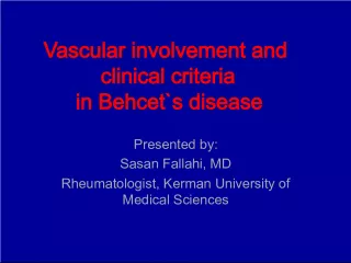 Vascular Involvement and Clinical Criteria in Behcet's Disease: A Presentation by Sasan Fallahi, MD