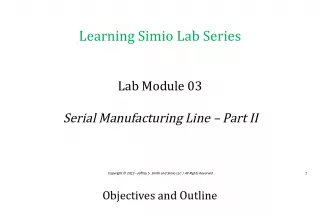 Learning Simio Lab SeriesLab Module 03 Serial Manufacturing Line Part II