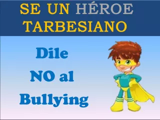 ¡Di NO al Bullying! - Las consecuencias del maltrato escolar