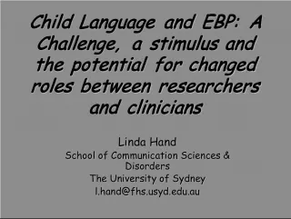 Child Language and EBP: A Challenge, a Stimulus, and the Potential for Changed Roles between Researchers and Clinicians