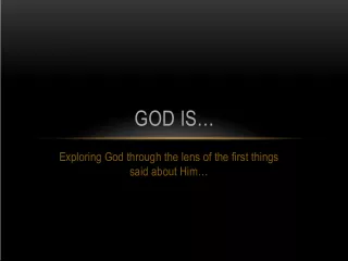Exploring God through the Lens of the First Things Said about Him
