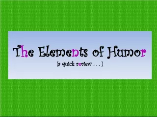 The Elements of Humor: A Quick Review
