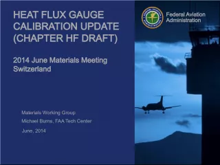 Federal Aviation Administration Heat Flux Gauge Calibration Update Chapter HF Draft 2014 June Materials Meeting Switzerland Materials Working Group