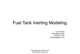 International Aircraft Fire and Cabin Safety Conference: Fuel Tank Inerting Modeling by Ivor Thomas, Consultant to FAA