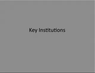 Key Institutions: World Bank Created at Bretton Woods in 1944