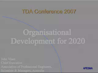 TDA Conference 2007 - A Vision for 2020: The Changing Workplace