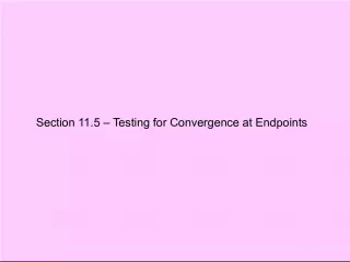 Testing Convergence for Endpoints: Harmonic and p-Series