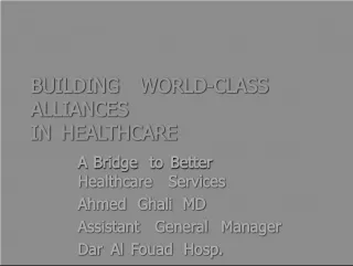 Building World Class Alliances in Healthcare - A Bridge to Better Services
