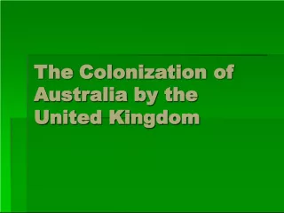 The Colonization of Australia by the United Kingdom: Reasons and Motives