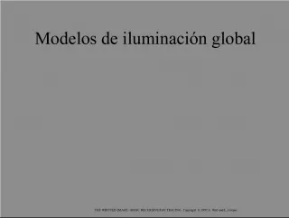 Modelos de iluminación global en la imagen Whitted, trazado básico de rayos recursivos.