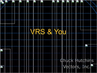 VRS You - A Revolutionary Technology by Chuck Hutchins and Vectors Inc.