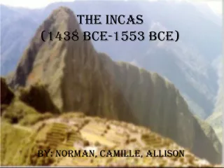 The Incas and Their Legacy: Machu Picchu, Metallurgy, and Medicine