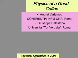 The Physics Behind a Perfect Cup of Coffee