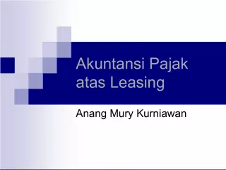Akuntansi Pajak atas Leasing Anang Mury Kurniawan    Contoh