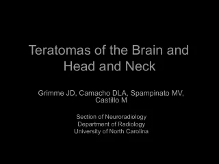 Teratomas in Brain/Head and Neck - Neuroradiology Perspective
